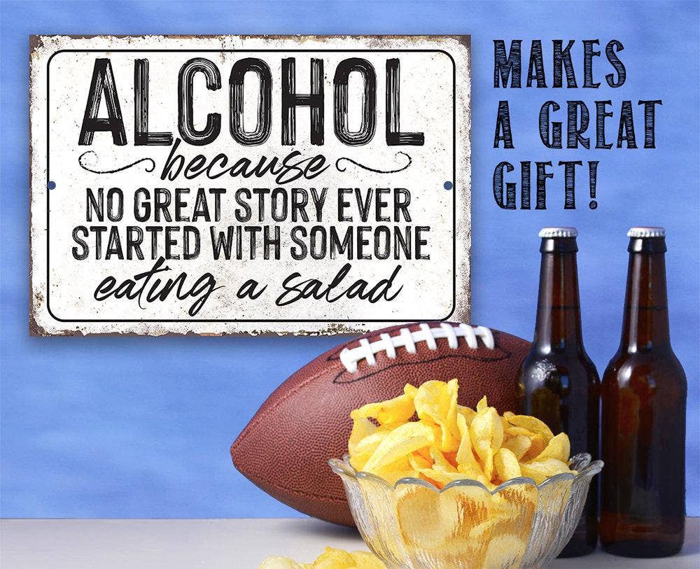 Alcohol No Great Story - Metal Sign: 8 x 12