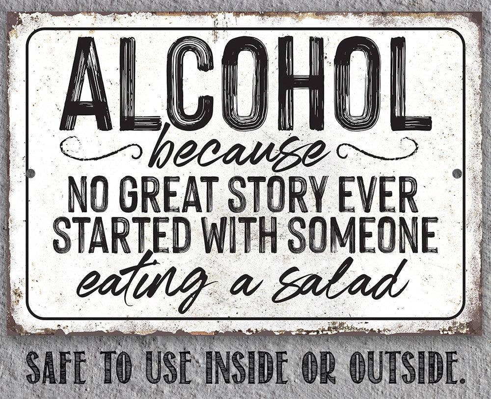 Alcohol No Great Story - Metal Sign: 8 x 12