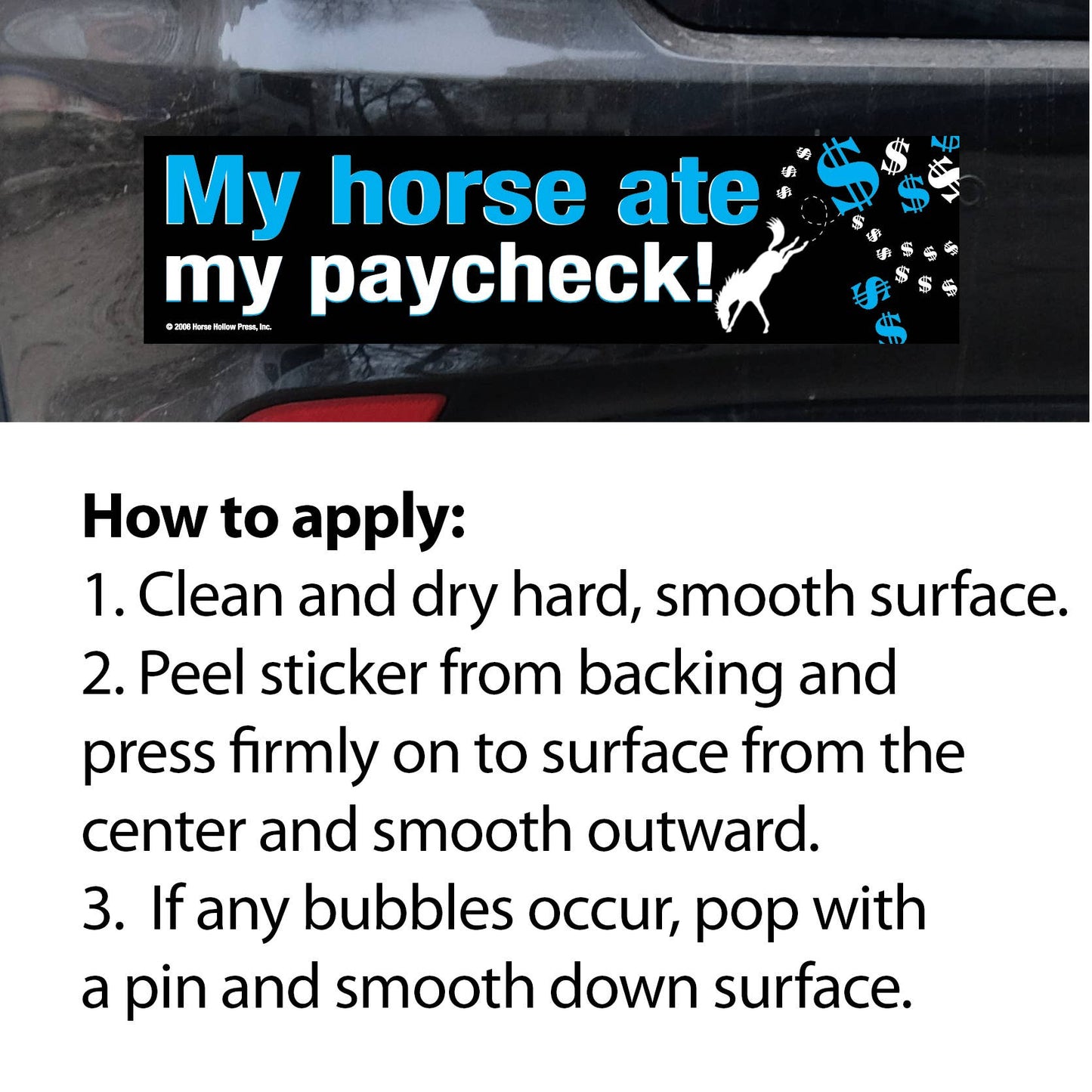 Horse Bumper Sticker / My Horse Ate My Paycheck! / Funny