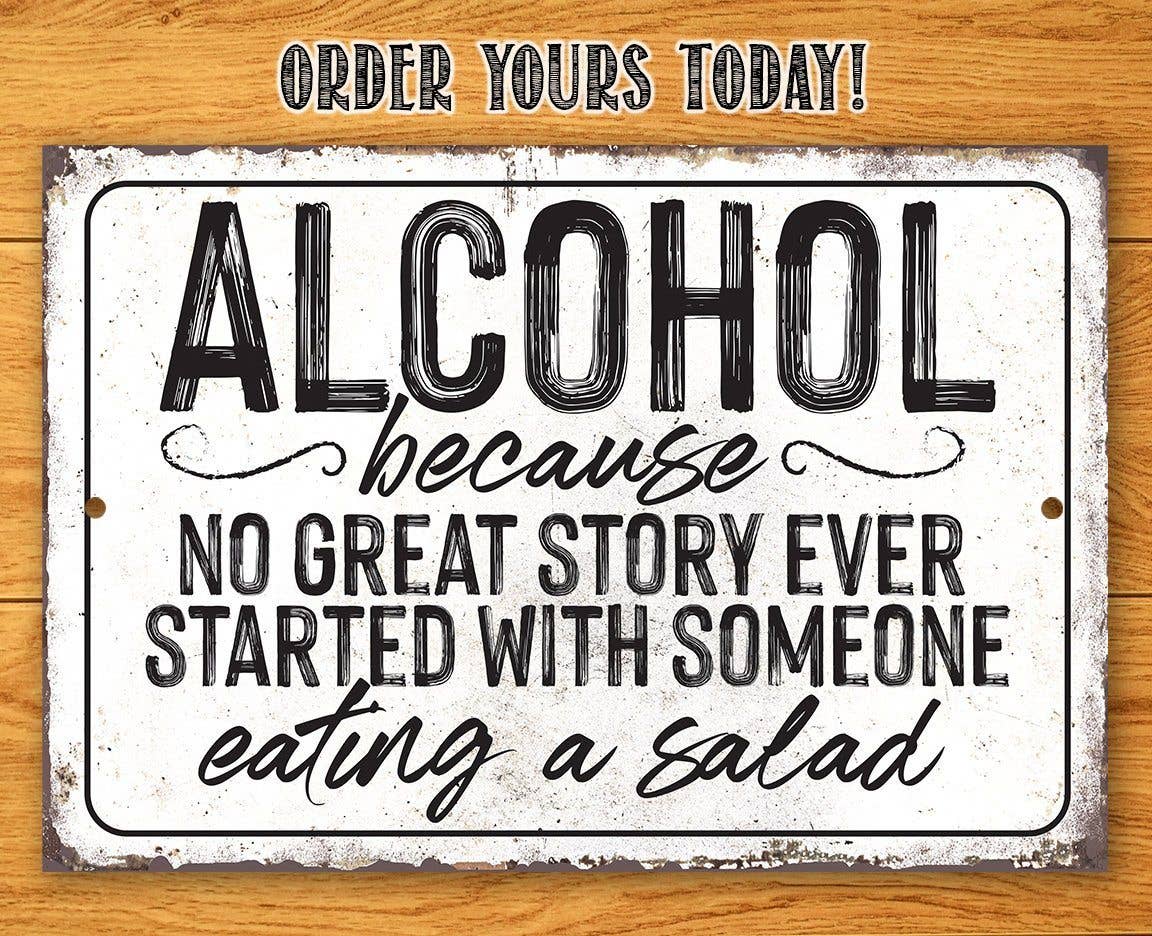 Alcohol No Great Story - Metal Sign: 8 x 12