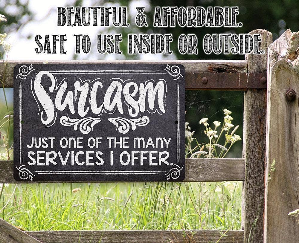 Sarcasm Just One Of The Many - Metal Sign: 8 x 12