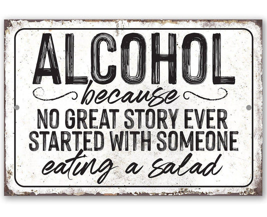 Alcohol No Great Story - Metal Sign: 8 x 12
