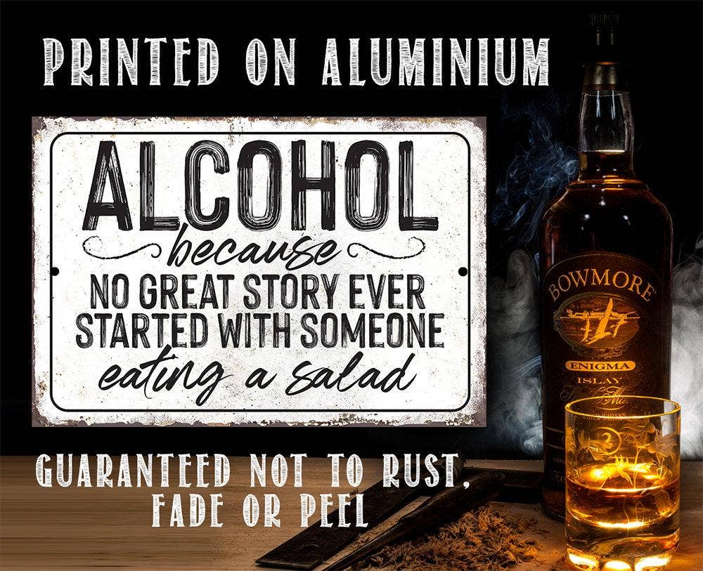 Alcohol No Great Story - Metal Sign: 8 x 12