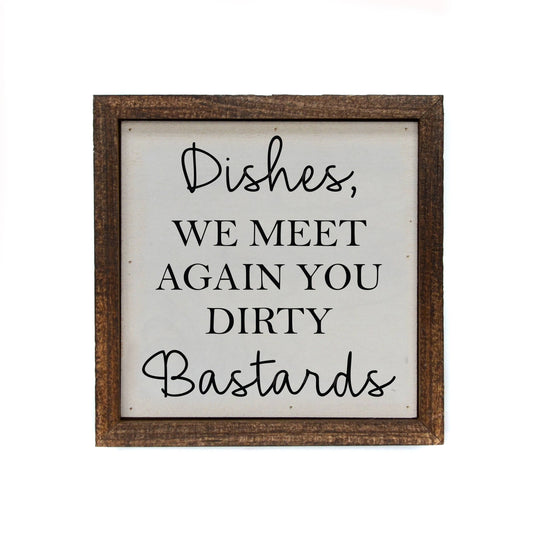 6x6 Dishes, We Meet Again Wood Sign or Shelf Sitter